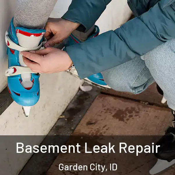  Basement Leak Repair Garden City, ID
