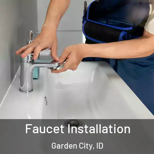  Faucet Installation Garden City, ID