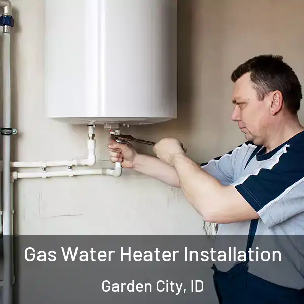  Gas Water Heater Installation Garden City, ID