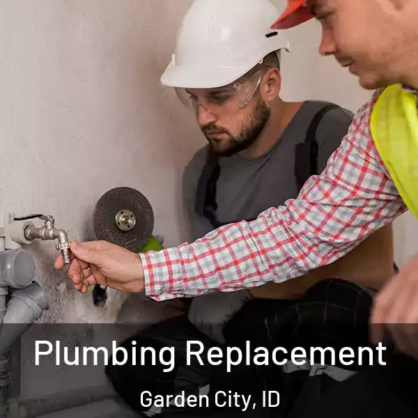  Plumbing Replacement Garden City, ID