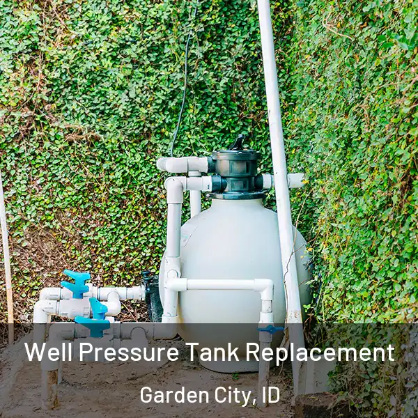  Well Pressure Tank Replacement Garden City, ID