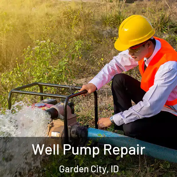  Well Pump Repair Garden City, ID