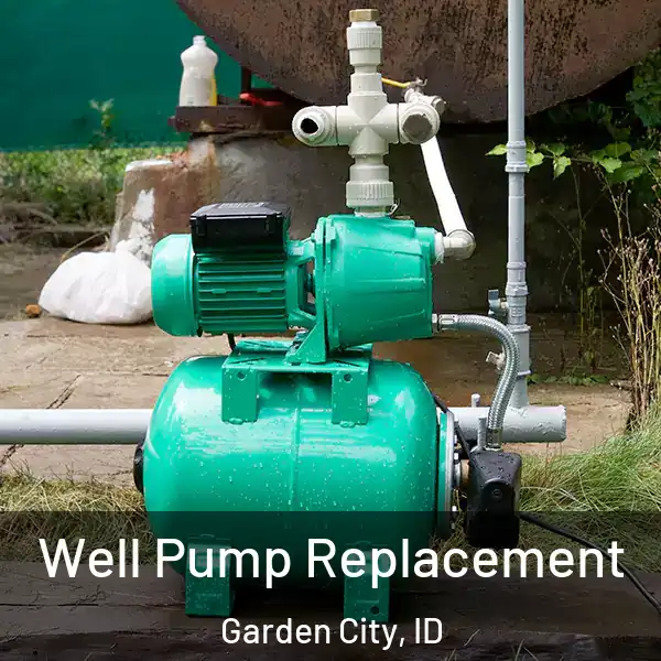  Well Pump Replacement Garden City, ID